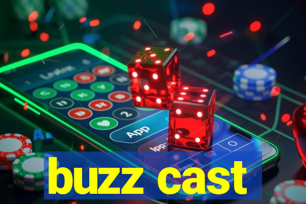 buzz cast